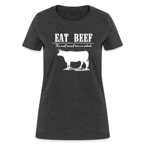 Eat Beef - The west wasn't won on Salads Women's T-Shirt - heather black