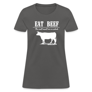 Eat Beef - The west wasn't won on Salads Women's T-Shirt - charcoal