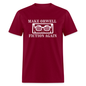 Make Orwell Fiction Again Classic T-Shirt - burgundy