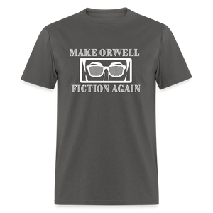 Make Orwell Fiction Again Classic T-Shirt - charcoal