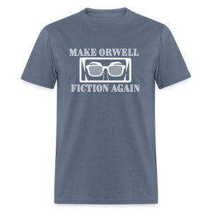 Make Orwell Fiction Again Classic T-Shirt - denim