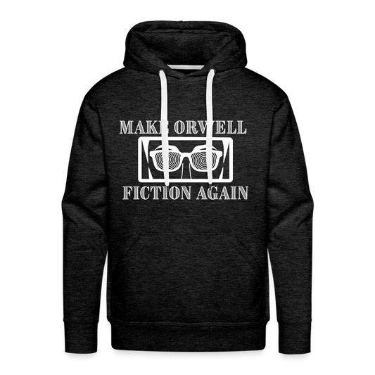 Make Orwell Fiction Again Men’s Premium Hoodie - charcoal grey