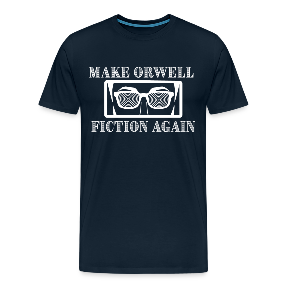 Make Orwell Fiction Again Men's Premium T-Shirt - deep navy