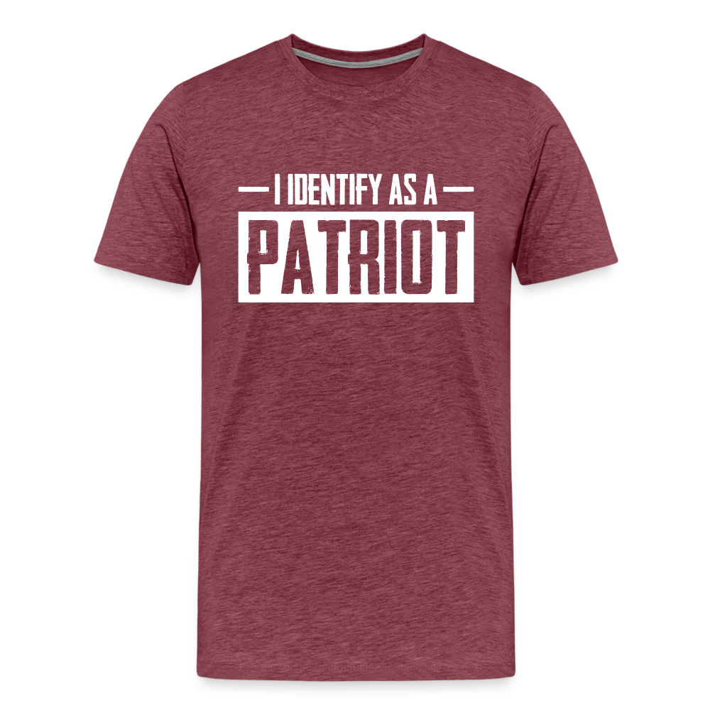 I Identify As A Patriot Men's Premium T-Shirt - heather burgundy