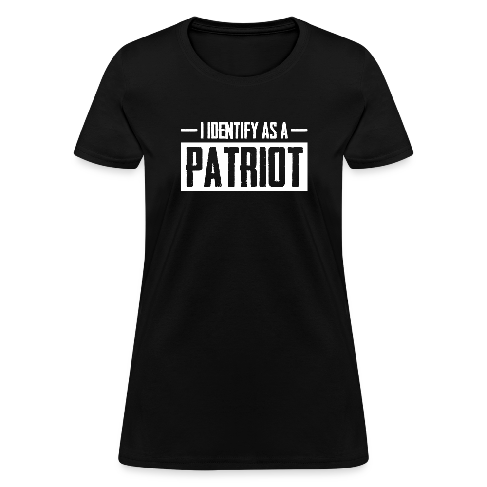 I Identify As A Patriot Women's T-Shirt - black