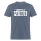 I Identify As A Patriot Classic T-Shirt - denim