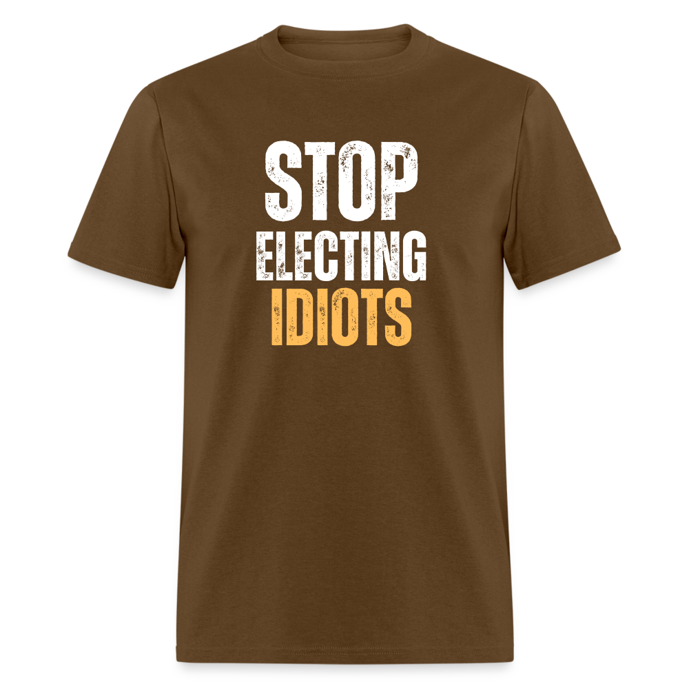 Stop Electing Idiots Classic T-Shirt - brown