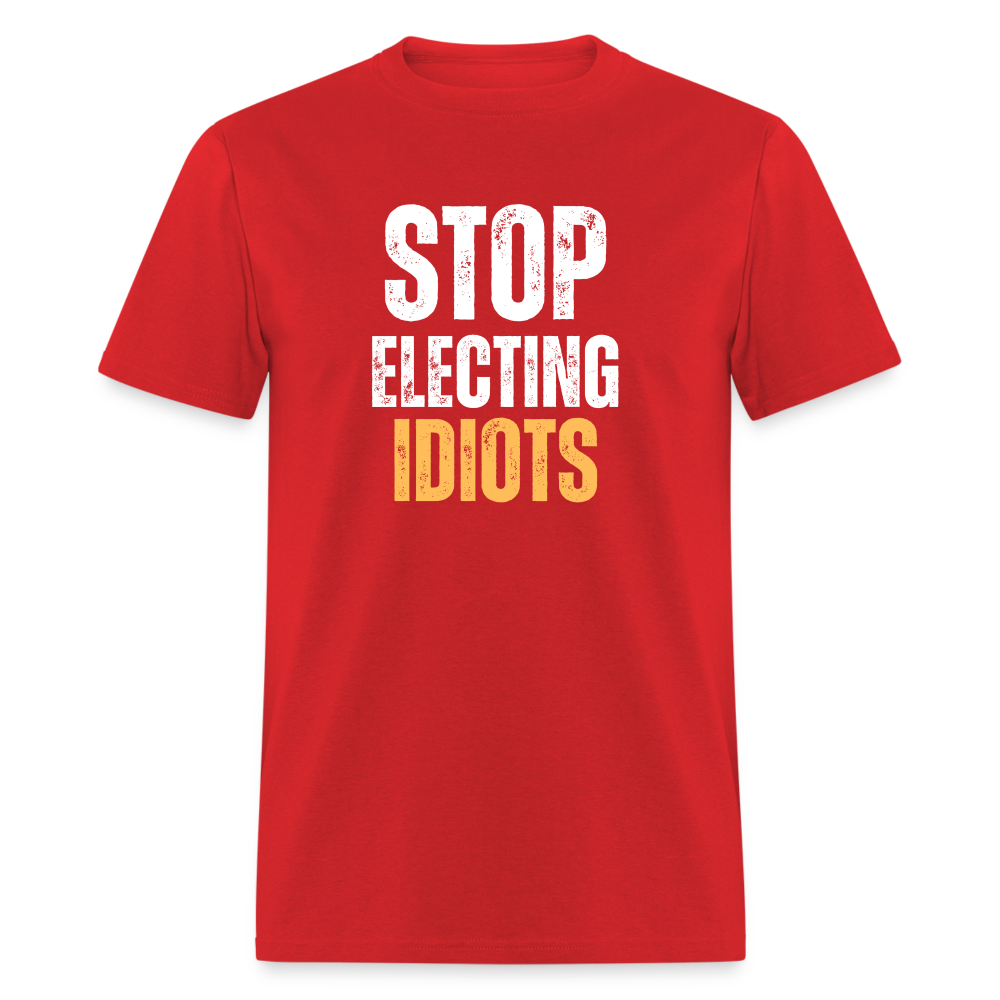 Stop Electing Idiots Classic T-Shirt - red