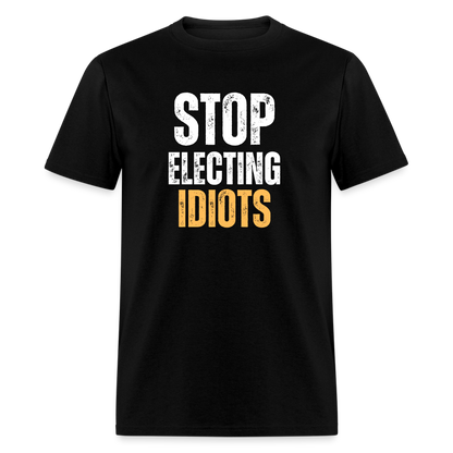 Stop Electing Idiots Classic T-Shirt - black