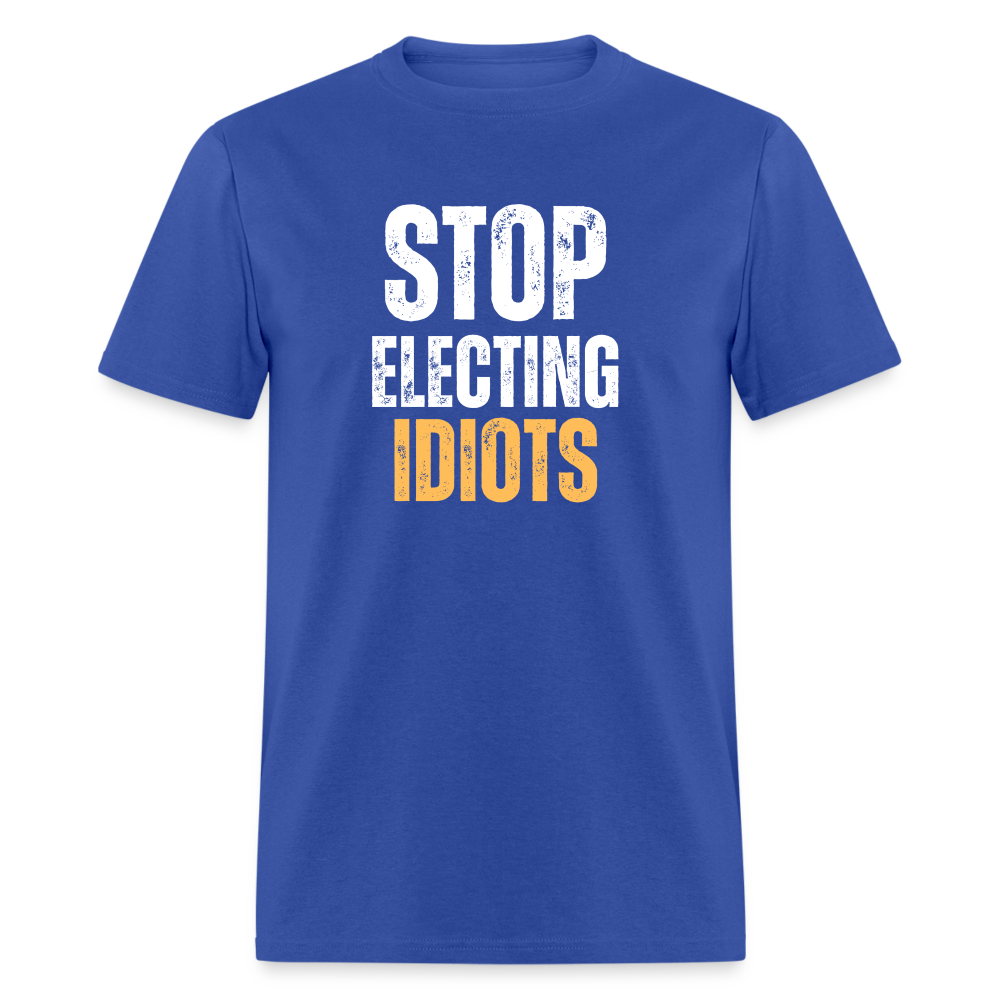 Stop Electing Idiots Classic T-Shirt - royal blue