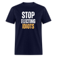 Stop Electing Idiots Classic T-Shirt - navy