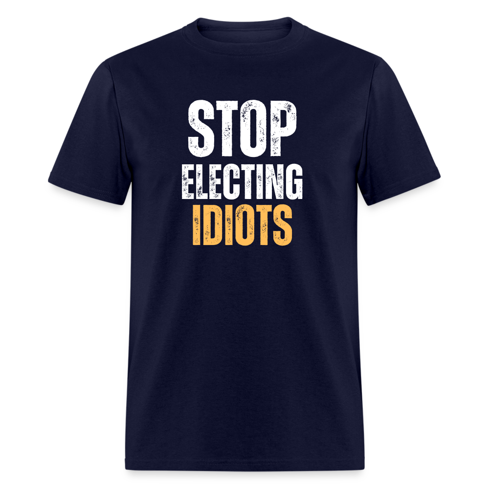 Stop Electing Idiots Classic T-Shirt - navy