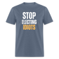 Stop Electing Idiots Classic T-Shirt - denim