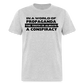 In a world full of propaganda, the truth is always a conspiracy Classic T-Shirt - heather gray