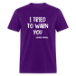 I Tried To Warn You - George Orwell Classic T-Shirt - purple