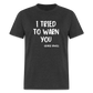 I Tried To Warn You - George Orwell Classic T-Shirt - heather black