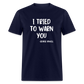 I Tried To Warn You - George Orwell Classic T-Shirt - navy