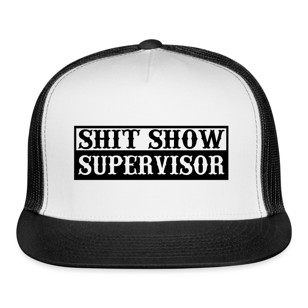 Shit Show Supervisor Trucker Hat - white/black