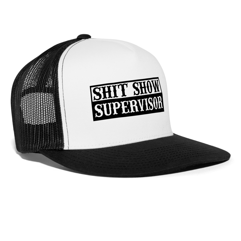 Shit Show Supervisor Trucker Hat - white/black