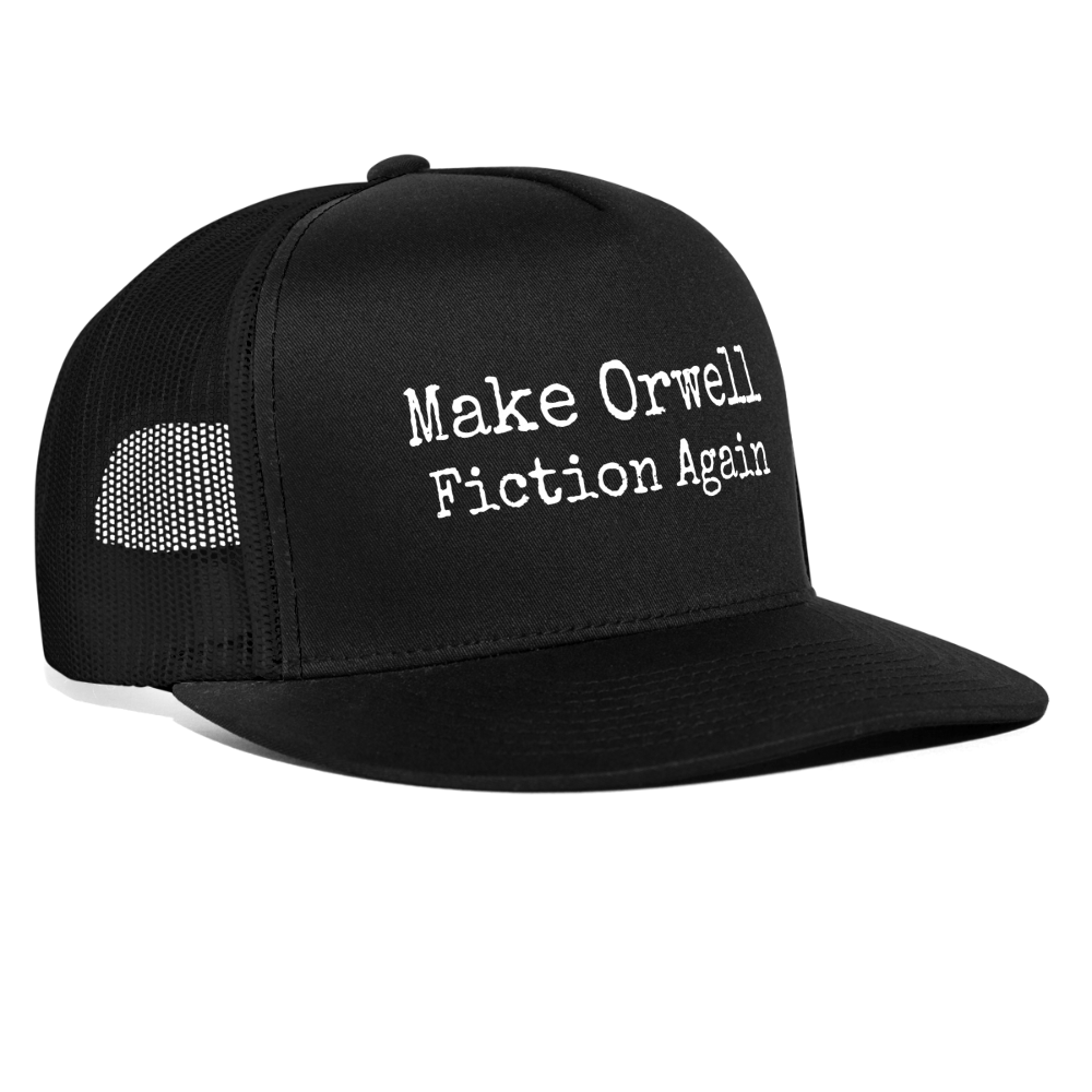 Make Orwell Fiction Again Trucker Hat - black/black