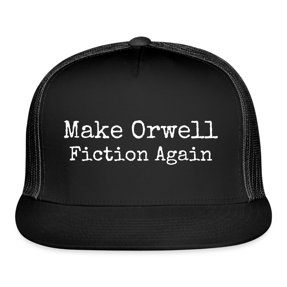 Make Orwell Fiction Again Trucker Hat - black/black