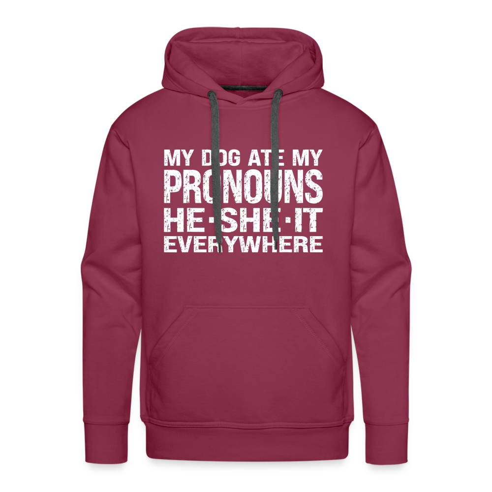 My Dog Ate My Pronouns He She It Everywhere - Funny Men’s Premium Hoodie - burgundy