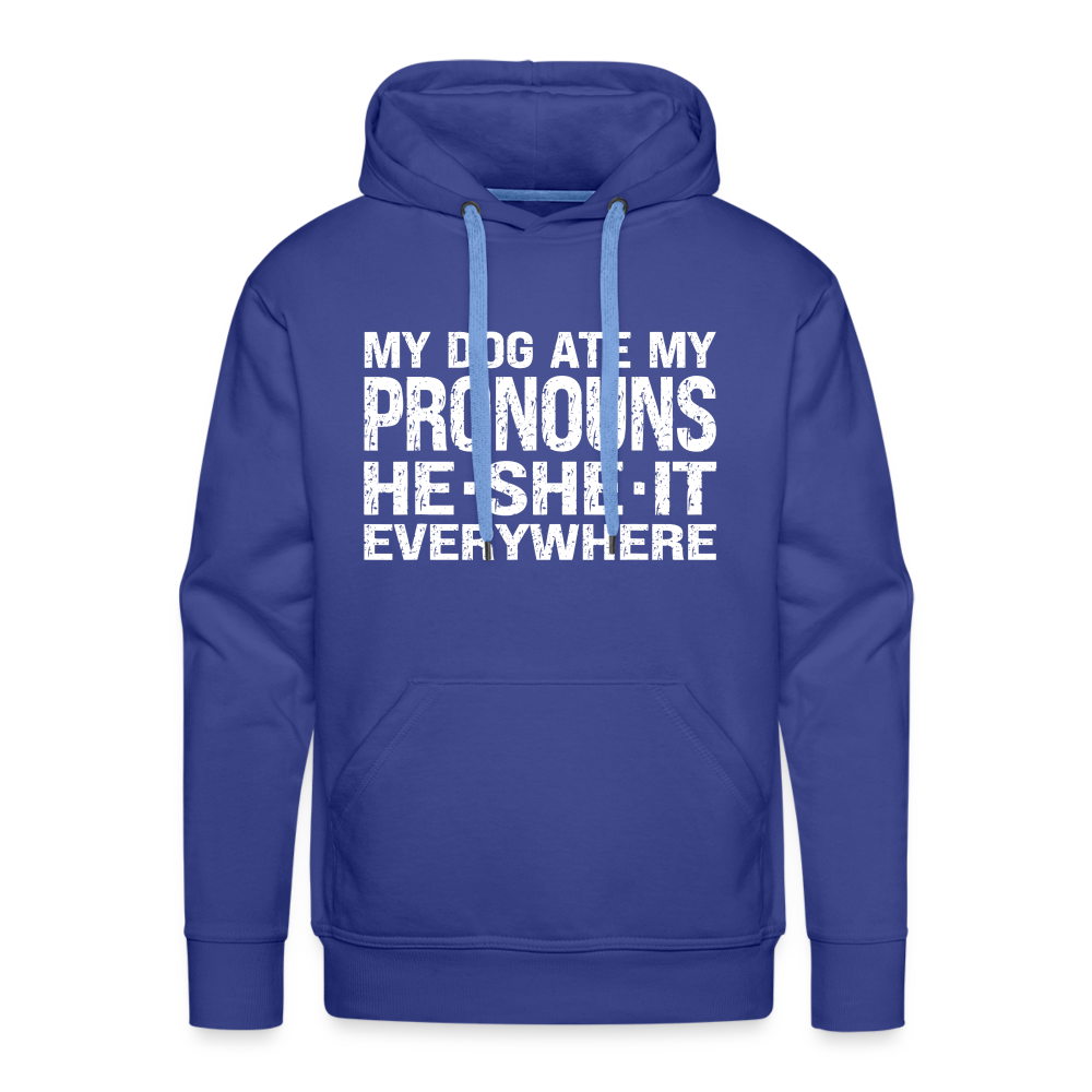 My Dog Ate My Pronouns He She It Everywhere - Funny Men’s Premium Hoodie - royal blue