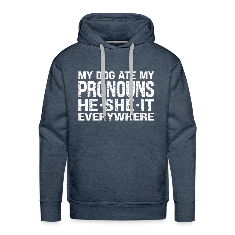 My Dog Ate My Pronouns He She It Everywhere - Funny Men’s Premium Hoodie - heather denim