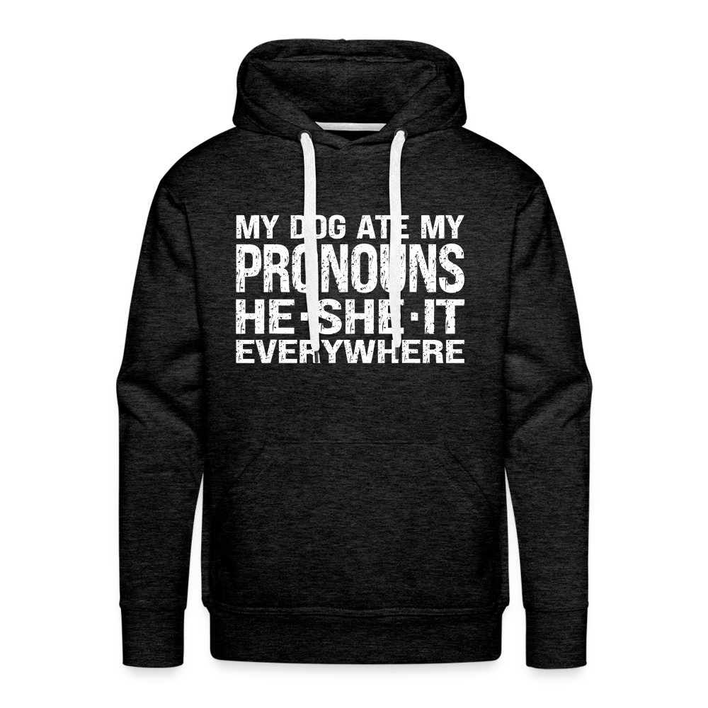 My Dog Ate My Pronouns He She It Everywhere - Funny Men’s Premium Hoodie - charcoal grey