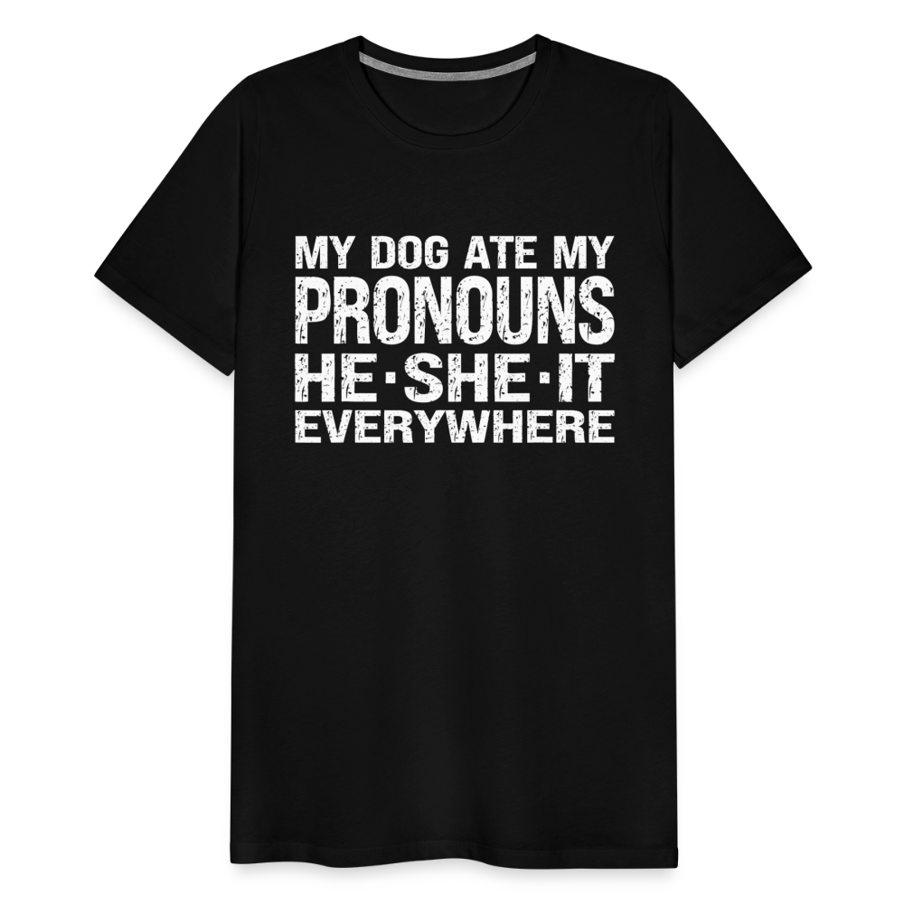 My Dog Ate My Pronouns He She It Everywhere - Funny Men's Premium T-Shirt - black