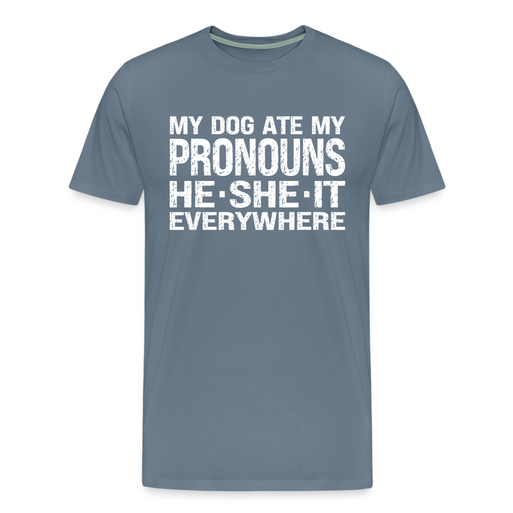 My Dog Ate My Pronouns He She It Everywhere - Funny Men's Premium T-Shirt - steel blue