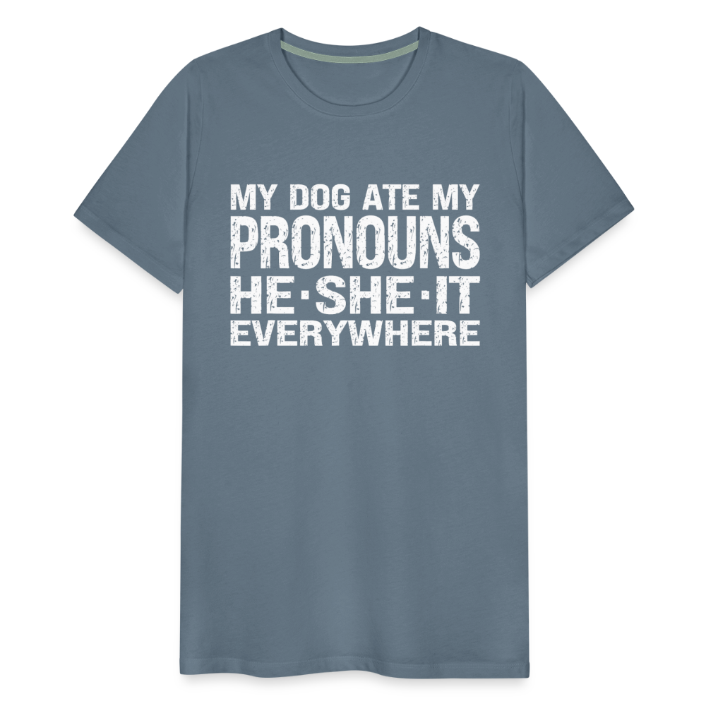 My Dog Ate My Pronouns He She It Everywhere - Funny Men's Premium T-Shirt - steel blue