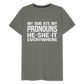 My Dog Ate My Pronouns He She It Everywhere - Funny Men's Premium T-Shirt - asphalt gray