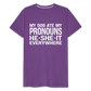 My Dog Ate My Pronouns He She It Everywhere - Funny Men's Premium T-Shirt - purple