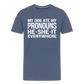 My Dog Ate My Pronouns He She It Everywhere - Funny Men's Premium T-Shirt - heather blue