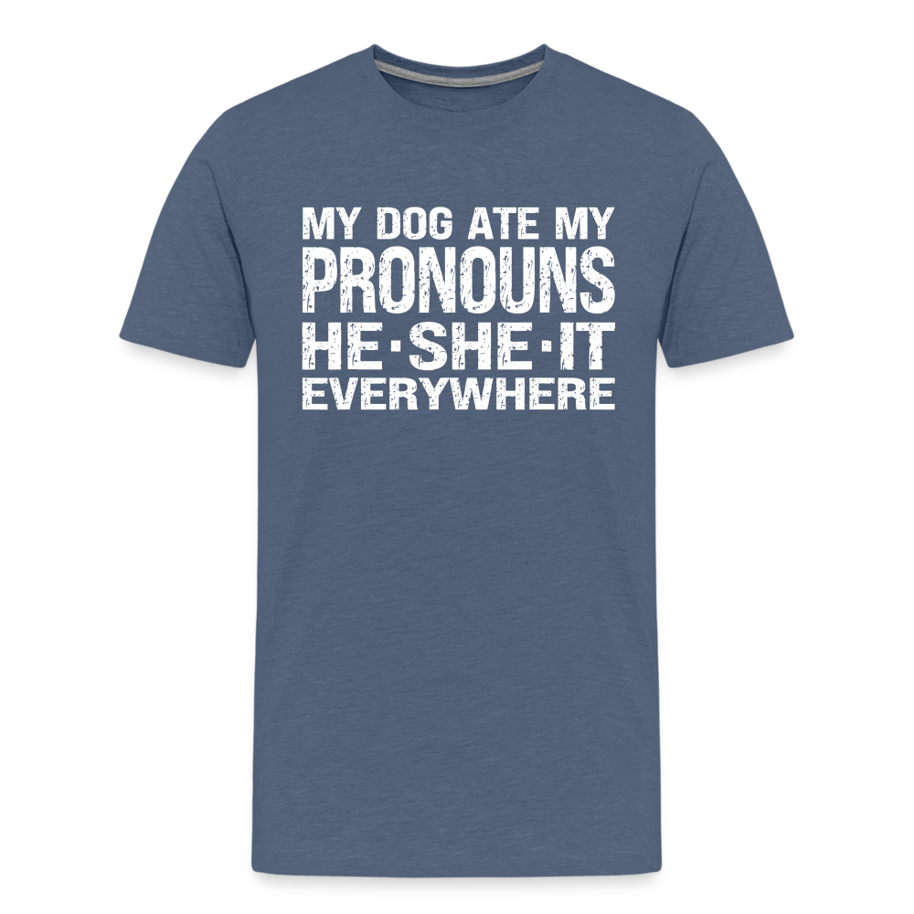 My Dog Ate My Pronouns He She It Everywhere - Funny Men's Premium T-Shirt - heather blue