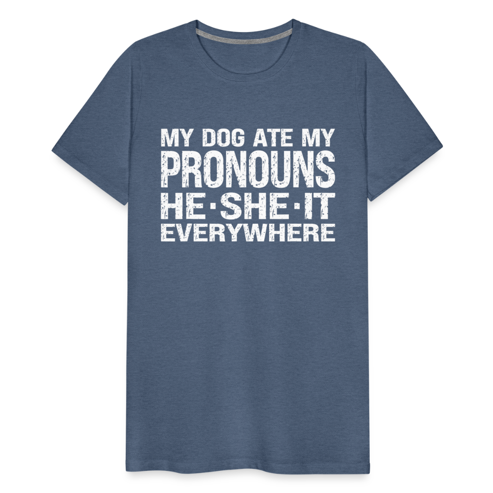 My Dog Ate My Pronouns He She It Everywhere - Funny Men's Premium T-Shirt - heather blue