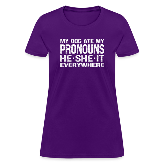 My Dog Ate My Pronouns He She It Everywhere - Funny Women's T-Shirt - purple