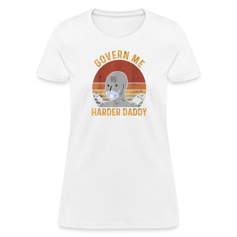 Govern Me Harder Daddy Women's T-Shirt - white