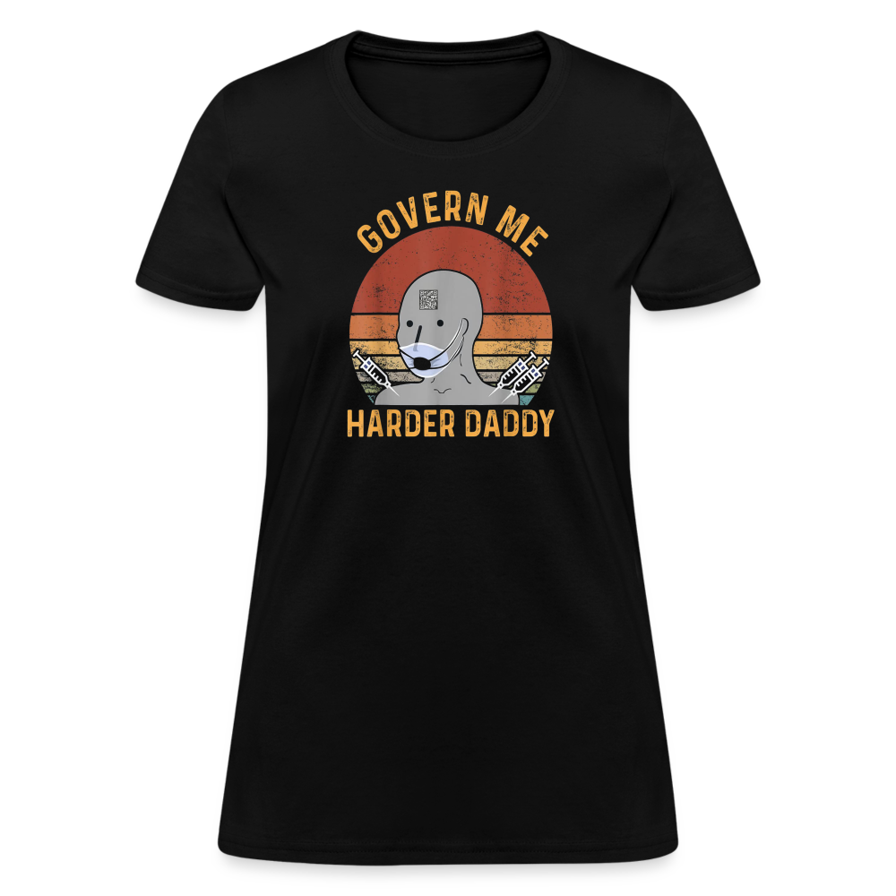 Govern Me Harder Daddy Women's T-Shirt - black