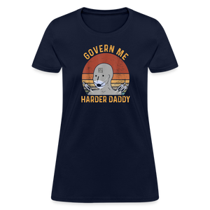 Govern Me Harder Daddy Women's T-Shirt - navy