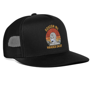 Govern Me Harder Daddy Trucker Hat - black/black