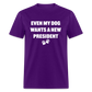 Even My Dog Wants a New President Classic T-Shirt - purple