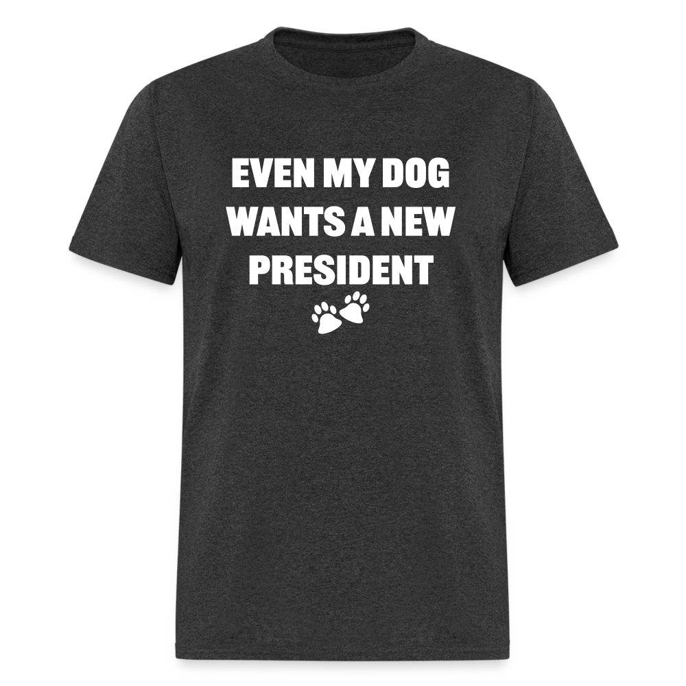 Even My Dog Wants a New President Classic T-Shirt - heather black