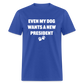 Even My Dog Wants a New President Classic T-Shirt - royal blue