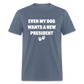 Even My Dog Wants a New President Classic T-Shirt - denim