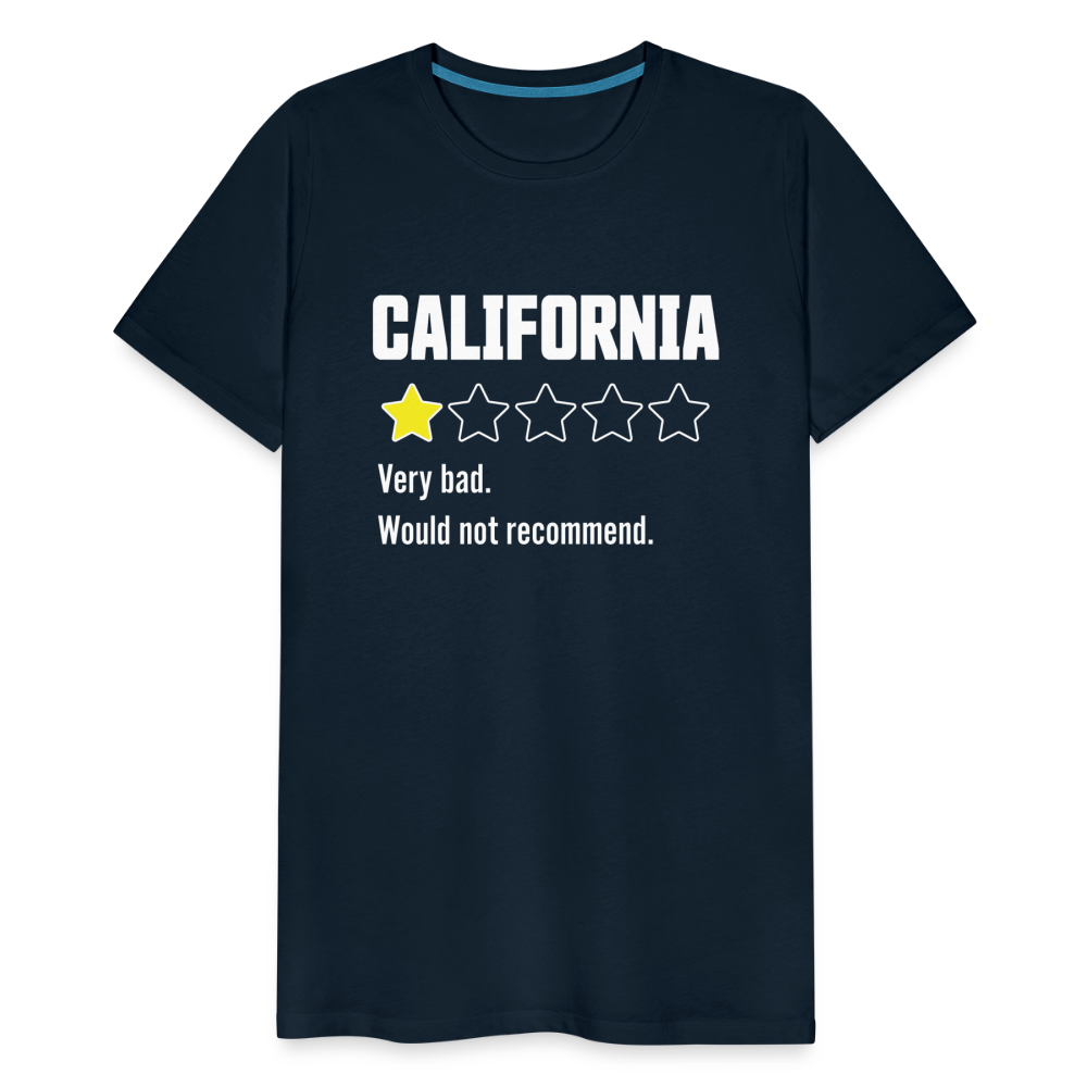 Review of California - Very bad. Would not recommend Funny Men's Premium T-Shirt - deep navy