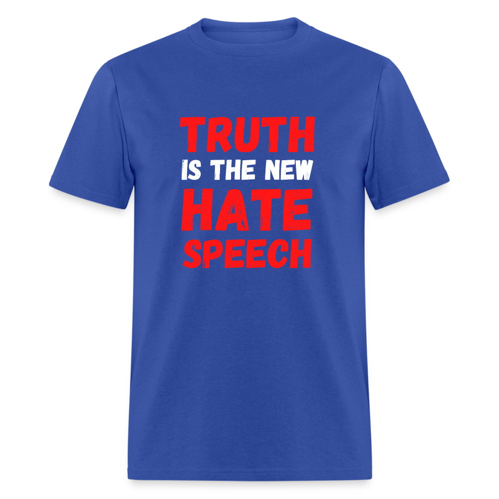 Truth is the new hate speech Classic T-Shirt - royal blue