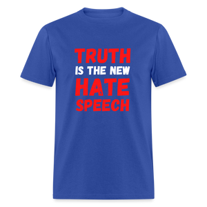 Truth is the new hate speech Classic T-Shirt - royal blue