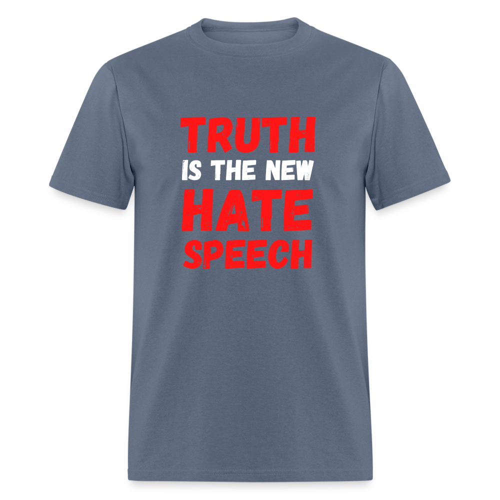 Truth is the new hate speech Classic T-Shirt - denim